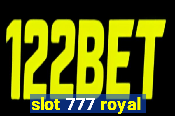 slot 777 royal