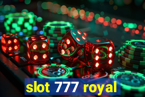 slot 777 royal