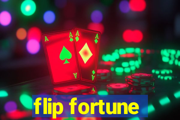 flip fortune