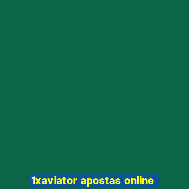 1xaviator apostas online