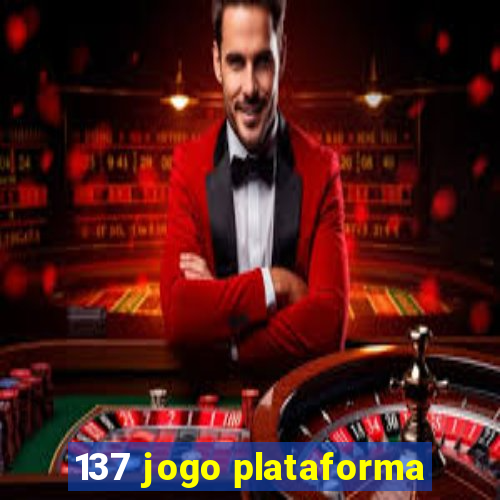 137 jogo plataforma