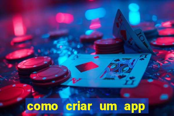 como criar um app de jogo