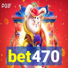 bet470