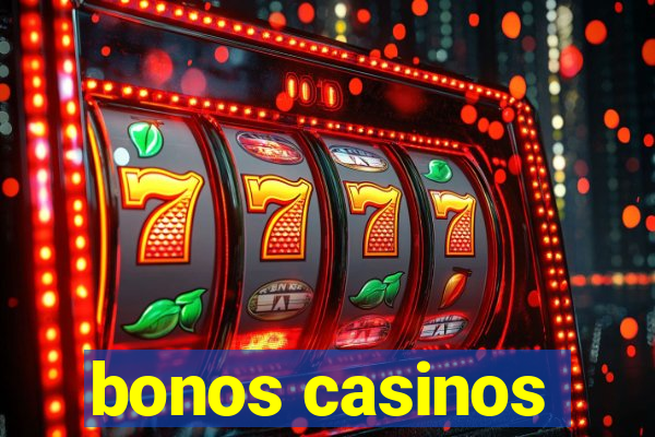 bonos casinos