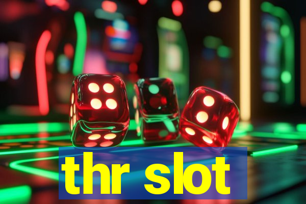 thr slot