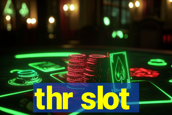 thr slot