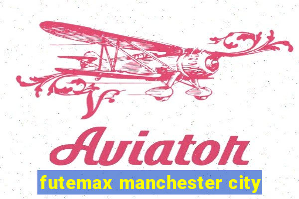 futemax manchester city