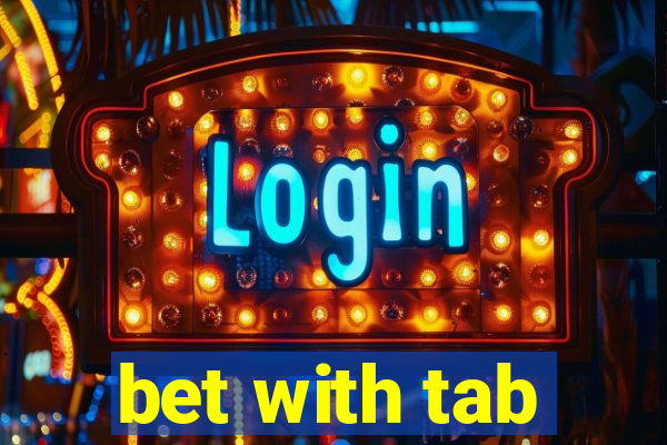 bet with tab