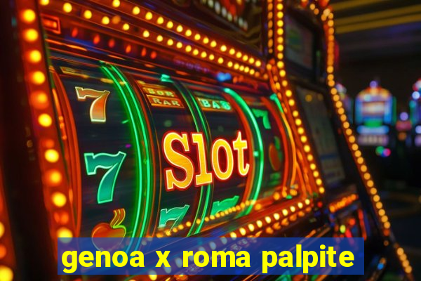 genoa x roma palpite