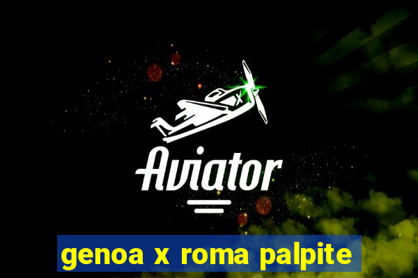 genoa x roma palpite