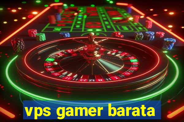 vps gamer barata