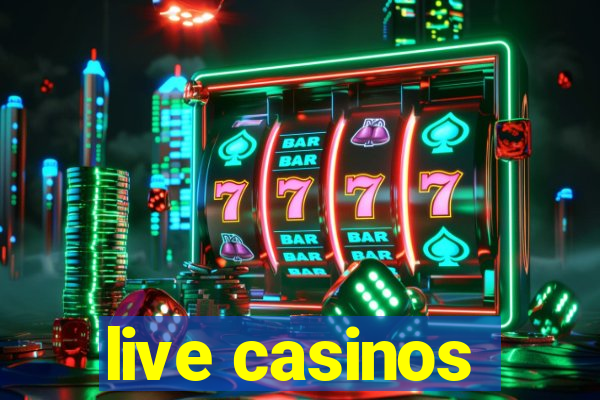 live casinos