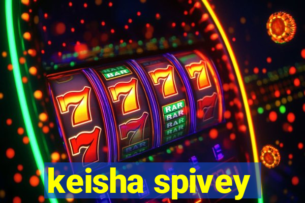 keisha spivey