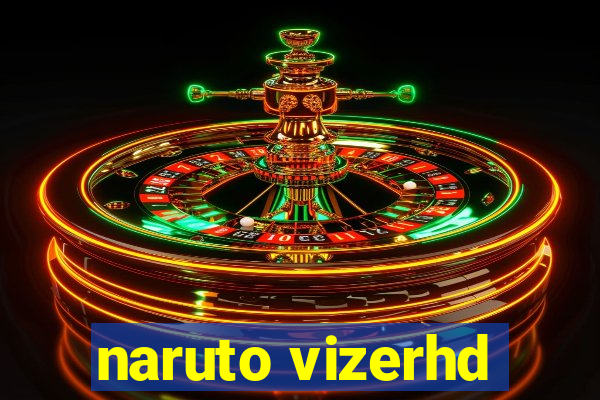 naruto vizerhd