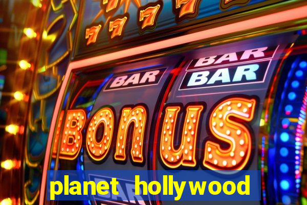 planet hollywood casino las vegas