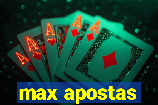 max apostas