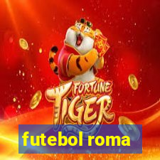 futebol roma