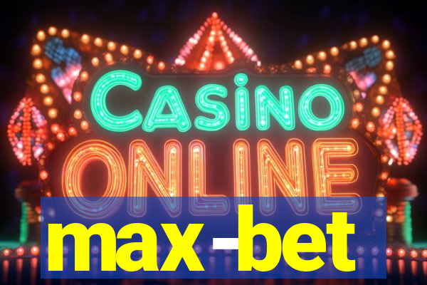 max-bet