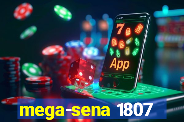 mega-sena 1807