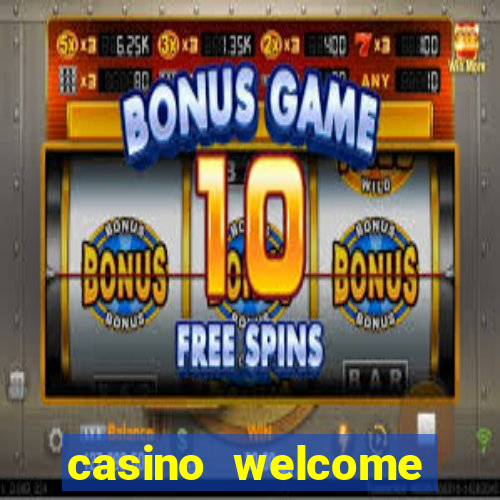 casino welcome bonus no deposit required