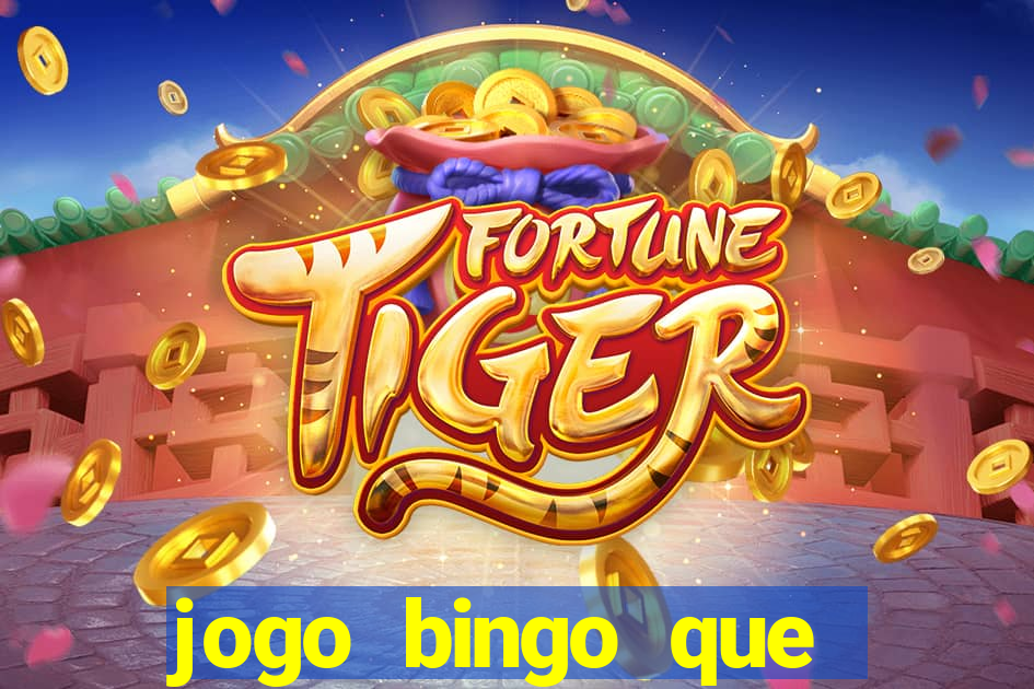 jogo bingo que ganha dinheiro