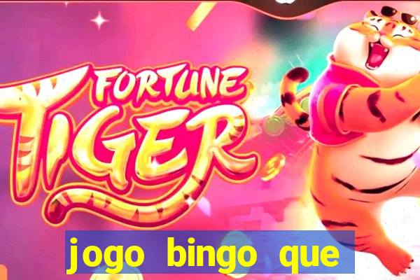 jogo bingo que ganha dinheiro