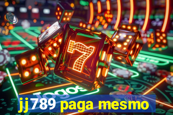 jj789 paga mesmo