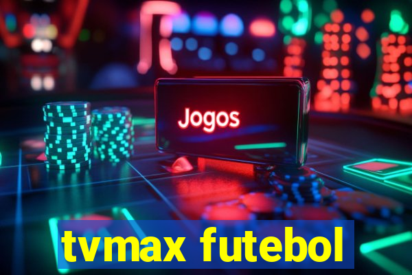 tvmax futebol