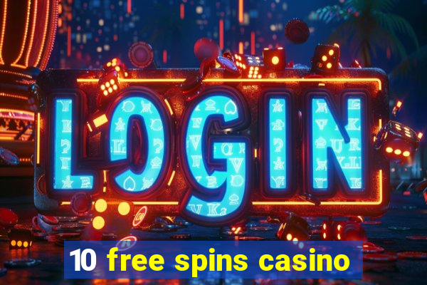 10 free spins casino