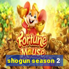 shogun season 2