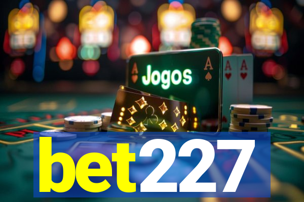 bet227