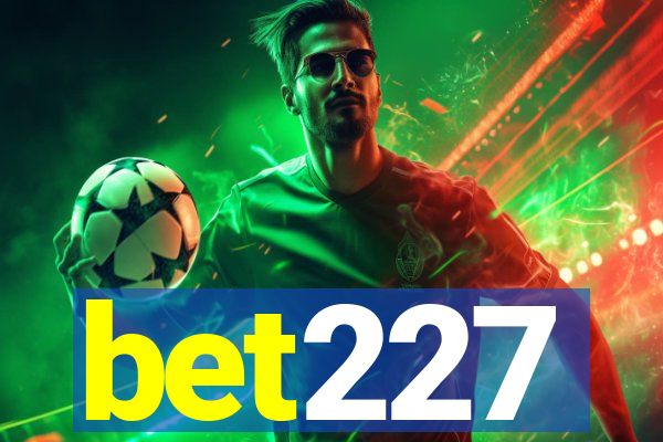 bet227