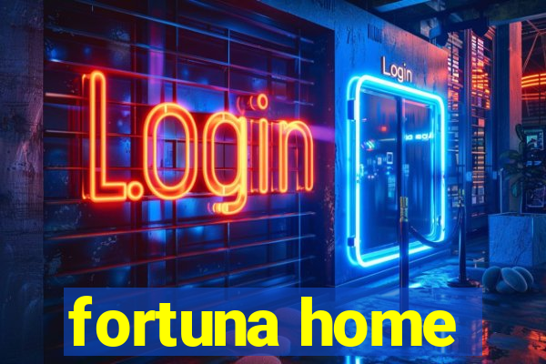 fortuna home