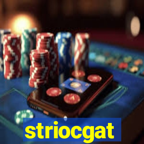 striocgat