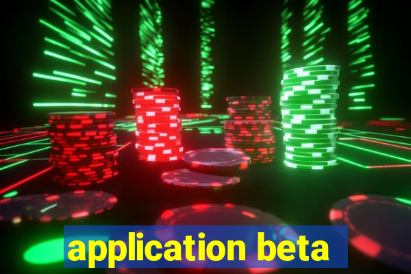 application beta