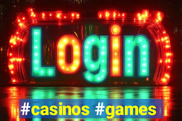 #casinos #games