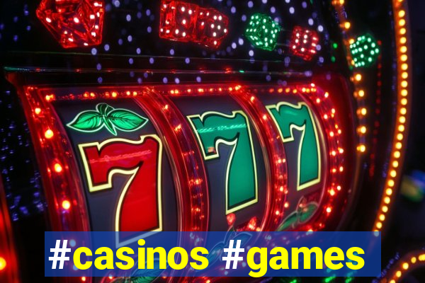 #casinos #games