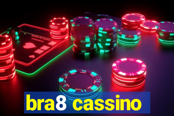 bra8 cassino