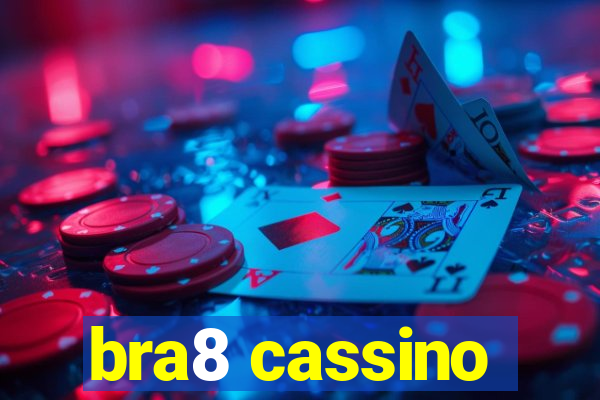 bra8 cassino