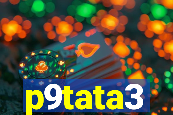 p9tata3