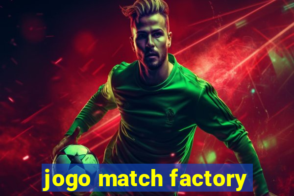 jogo match factory