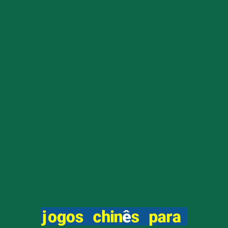 jogos chinês para ganhar dinheiro