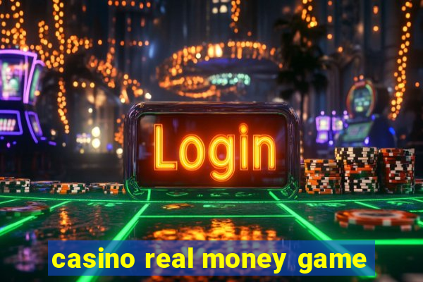 casino real money game