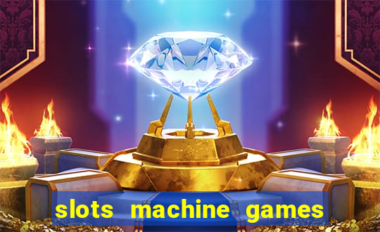 slots machine games for free