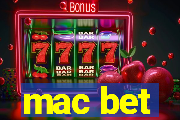 mac bet