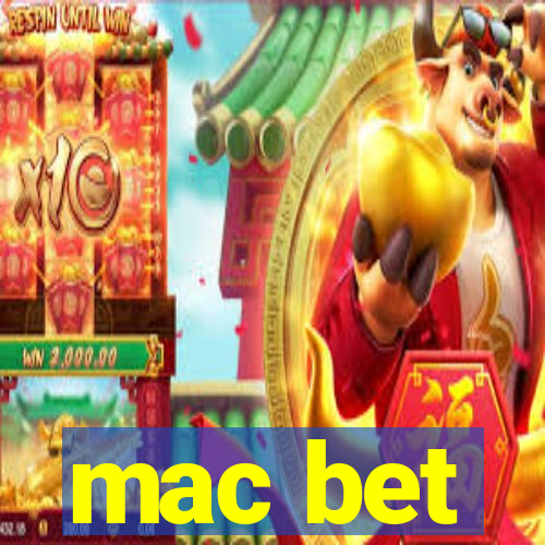 mac bet