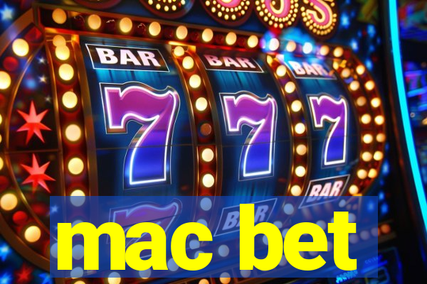 mac bet