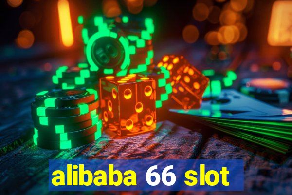 alibaba 66 slot