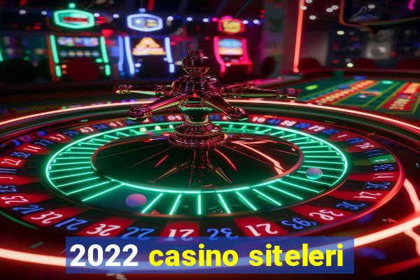 2022 casino siteleri