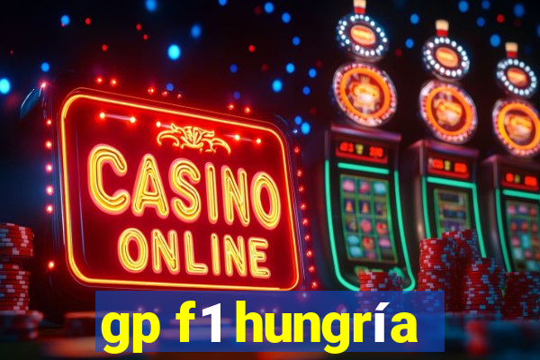 gp f1 hungría